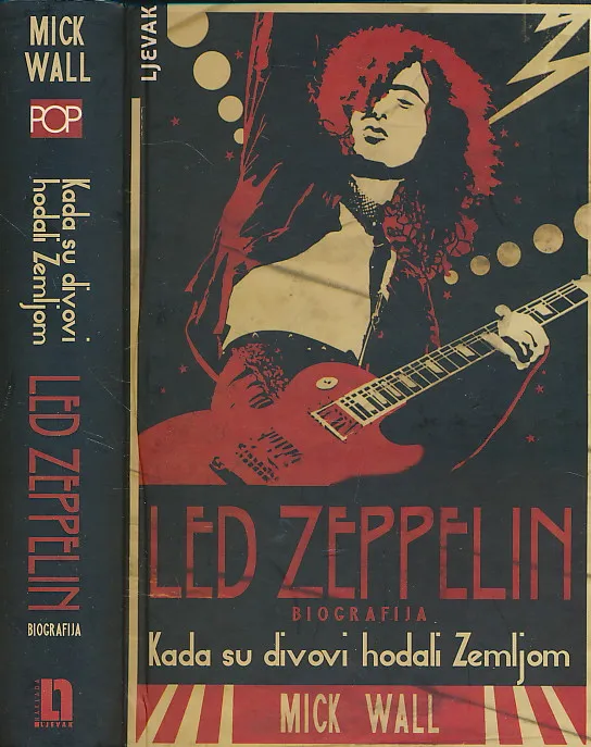 Kada su divovi hodali Zemljom : Led Zeppelin : Biografija