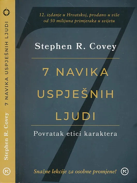 7 navika uspješnih ljudi : povratak etici karaktera