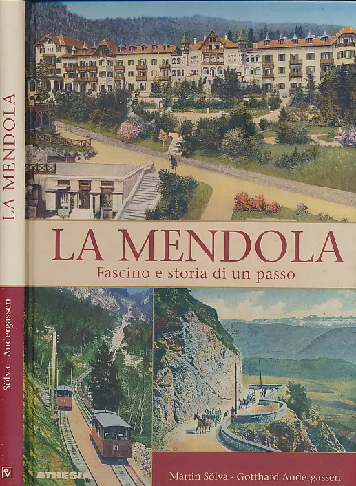 La Mendola : fascino e storia di un passo