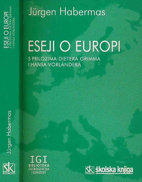 Eseji o Europi - s prilozima Dietera Grimma i Hansa Vorländera