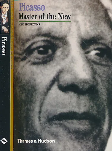 Picasso : Master of the New