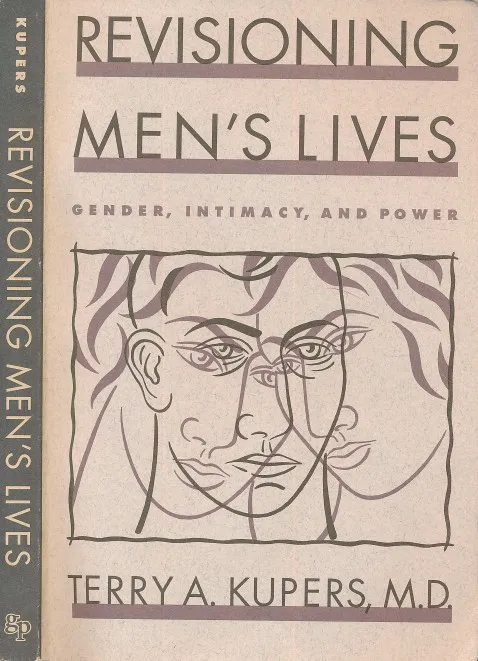 Revisioning Men's Lives: Gender, Intimacy, and Power