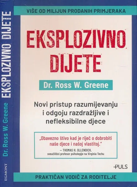 Eksplozivno dijete: novi pristup razumijevanju i odgoju razdražljive i nefleksibilne djece