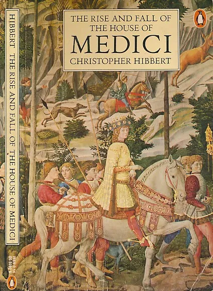 The Rise and Fall of the House of Medici