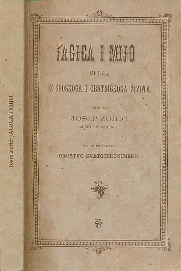 Jagica i Mijo. Slika iz seoskog i obrtničkoga života (pretisak iz 1892)