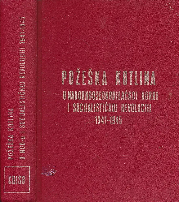 Požeška kotlina u narodnooslobodilačkoj borbi i socijalističkoj revoluciji 1941-1945