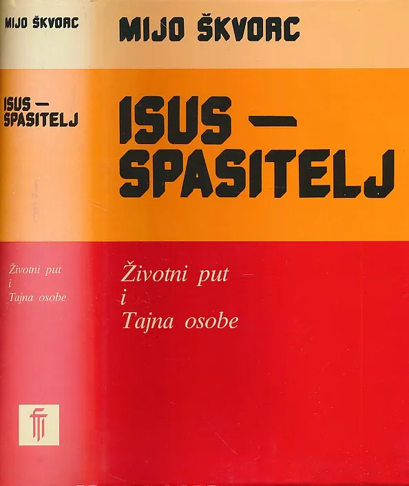 Isus - spasitelj : životni put i tajna osobe