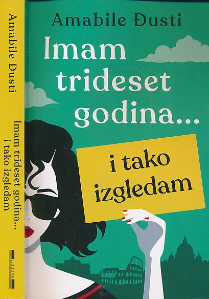 Imam trideset godina… i tako izgledam