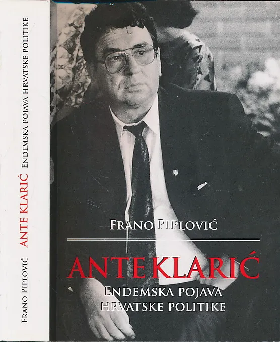 Ante Klarić – endemska pojava hrvatske politike