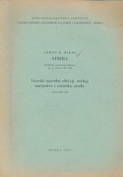 Striha; Istarski narodni običaji, nošnja, stočarstvo i ratarska oruđa