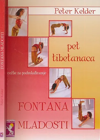 Pet Tibetanaca, Fontana mladosti: vežbe za pomlađivanje