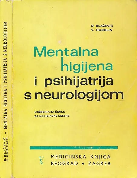 Mentalna higijena i psihijatrija s neurologijom: udžbenik za škole za medicinske sestre