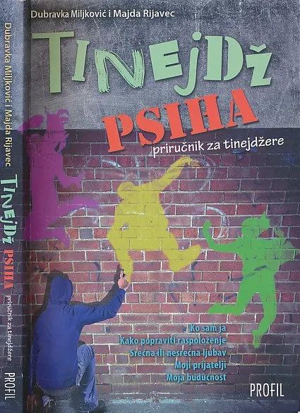 Tinejdž psiha: priručnik za tinejdžere