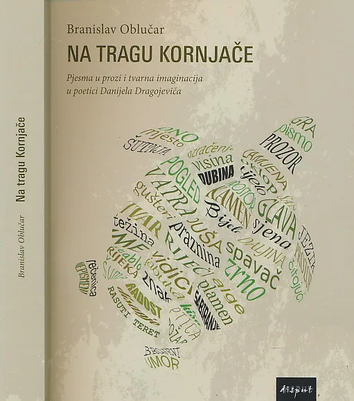 Na tragu kornjače : pjesma u prozi i tvarna imaginacija u poetici Danijela Dragojevića