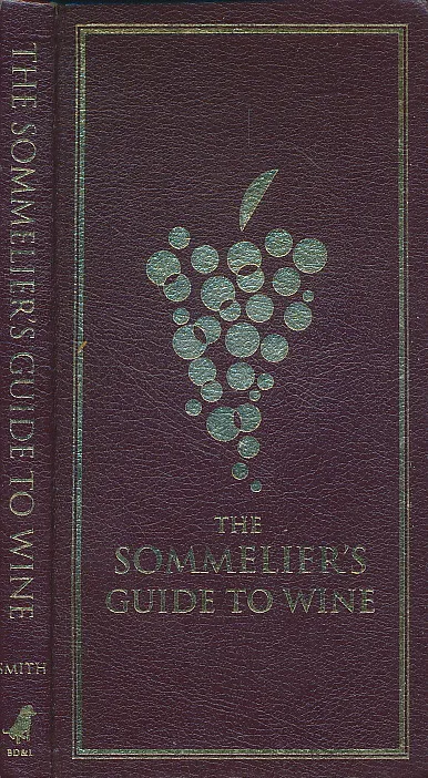 The Sommelier s Guide to Wine