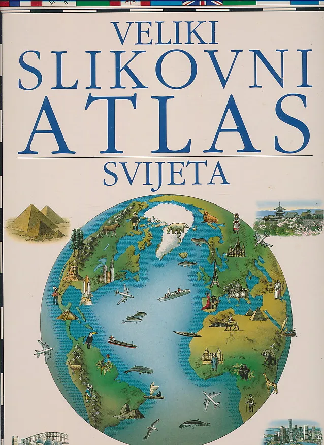 Veliki slikovni atlas svijeta za školu i dom