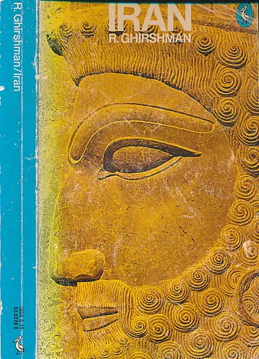 Iran : From the Earliest Times to the Islamic Conquest
