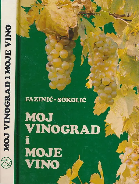 Moj vinograd i moje vino
