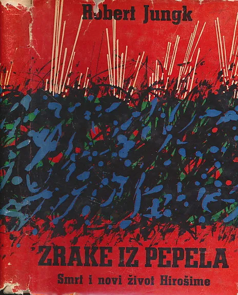 Zrake iz pepela : smrt i novi život Hirošime