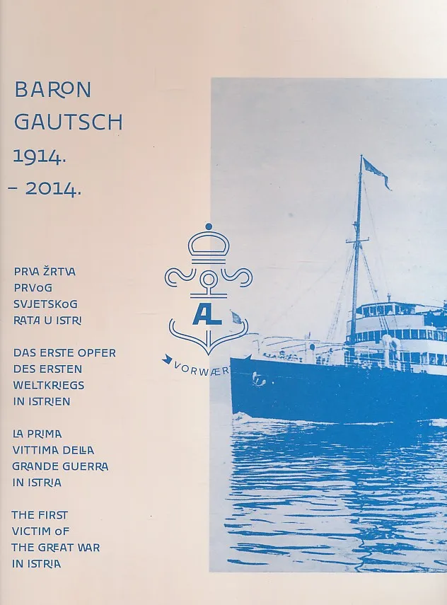 Baron Gautsch 1914.-2014. : prva žrtva Prvog svjetskog rata