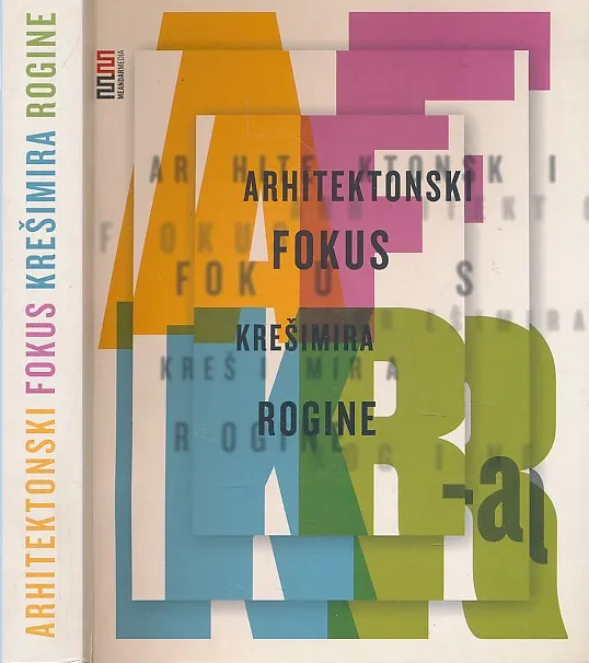 Arhitektonski fokus Krešimira Rogine