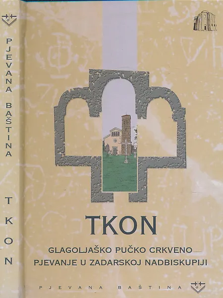 Tkon - glagoljaško pučko crkveno pjevanje u Zadarskoj nadbiskupiji