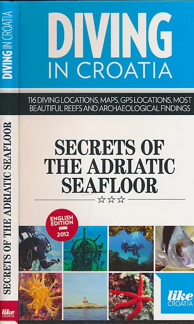 Diving in Croatia : Secrets of the Adriatic Seafloor