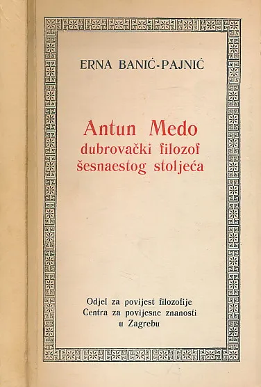 Antun Medo : dubrovački filozof šesnaestog stoljeća