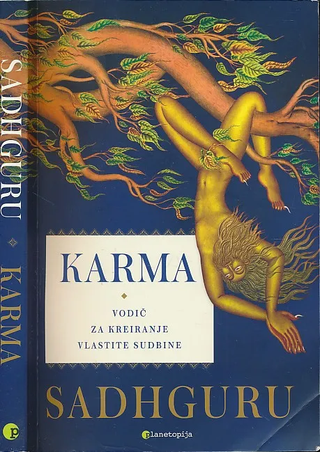 Karma: vodič za kreiranje vlastite sudbine