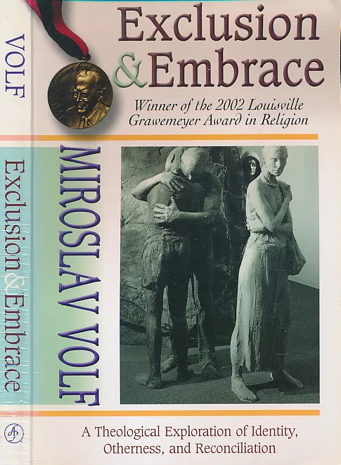 Exclusion and Embrace