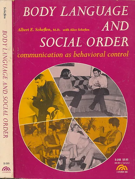 Body Language and the Social Order: Communication As Behavioral Control