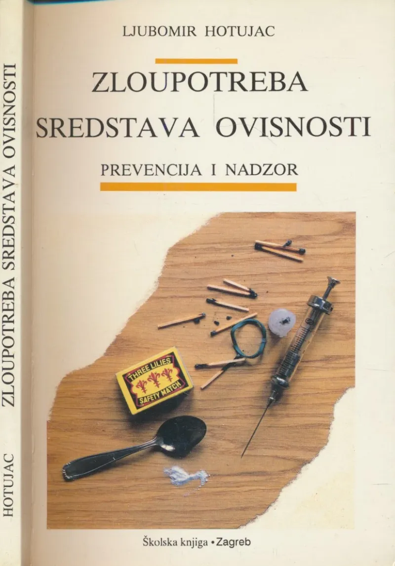 Zloupotreba sredstava ovisnosti : prevencija i nadzor