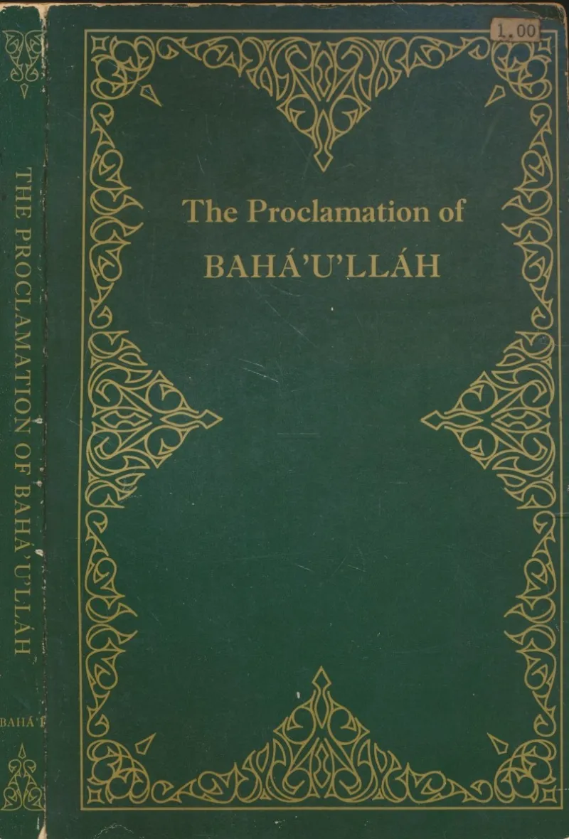The Proclamation of Baha'Ullah to the Kings and Leaders of the World