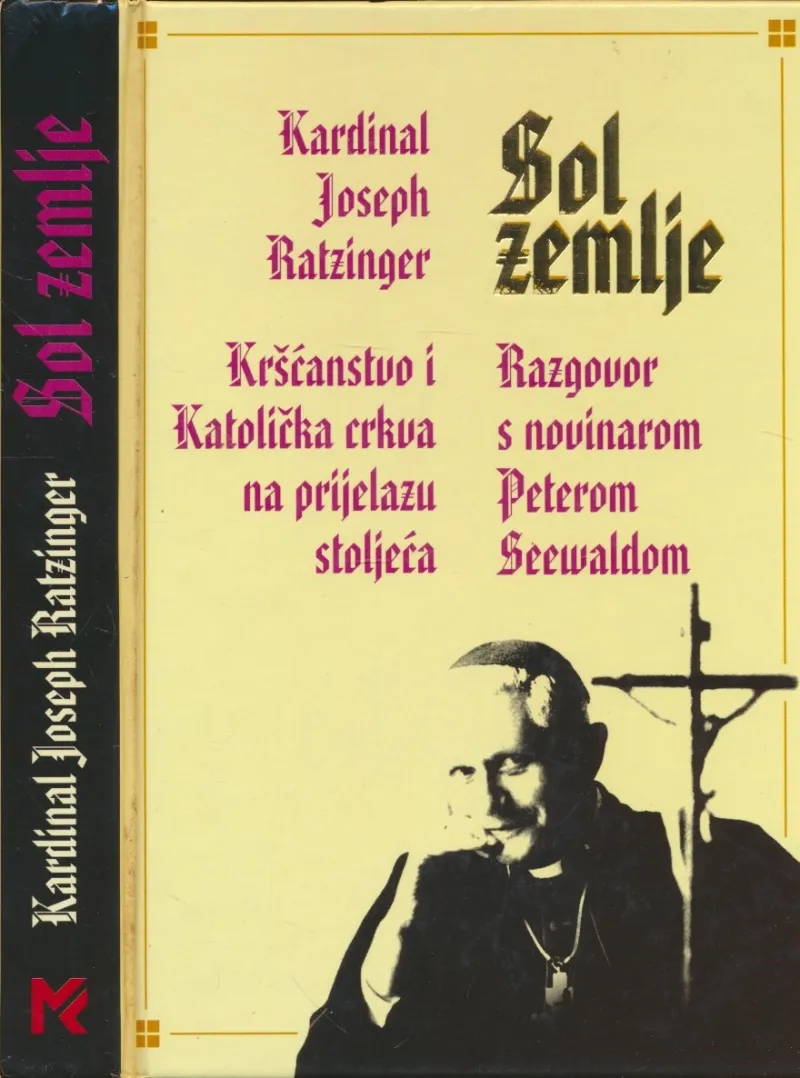 Sol zemlje : kršćanstvo i Katolička crkva na prijelazu tisućljeća : razgovor s Peterom Seewaldom