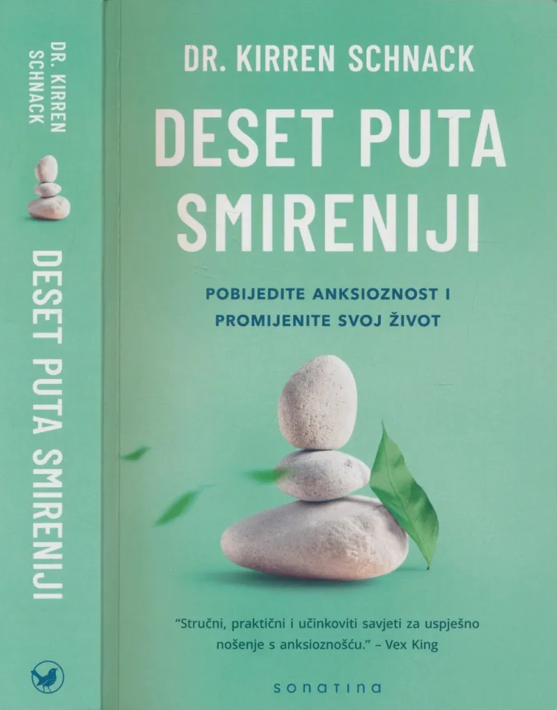 Deset puta smireniji : pobijedite anksioznost i promijenite život