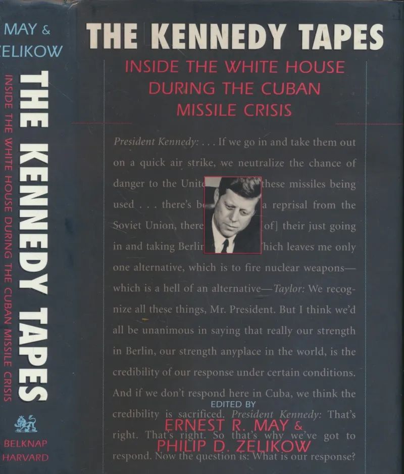 The Kennedy tapes : Inside the White House During the Cuban Missile Crisis