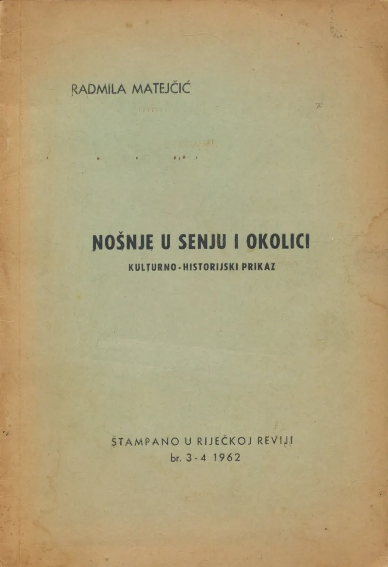 Nošnje u Senju i okolici : kulturno-historijski prikaz