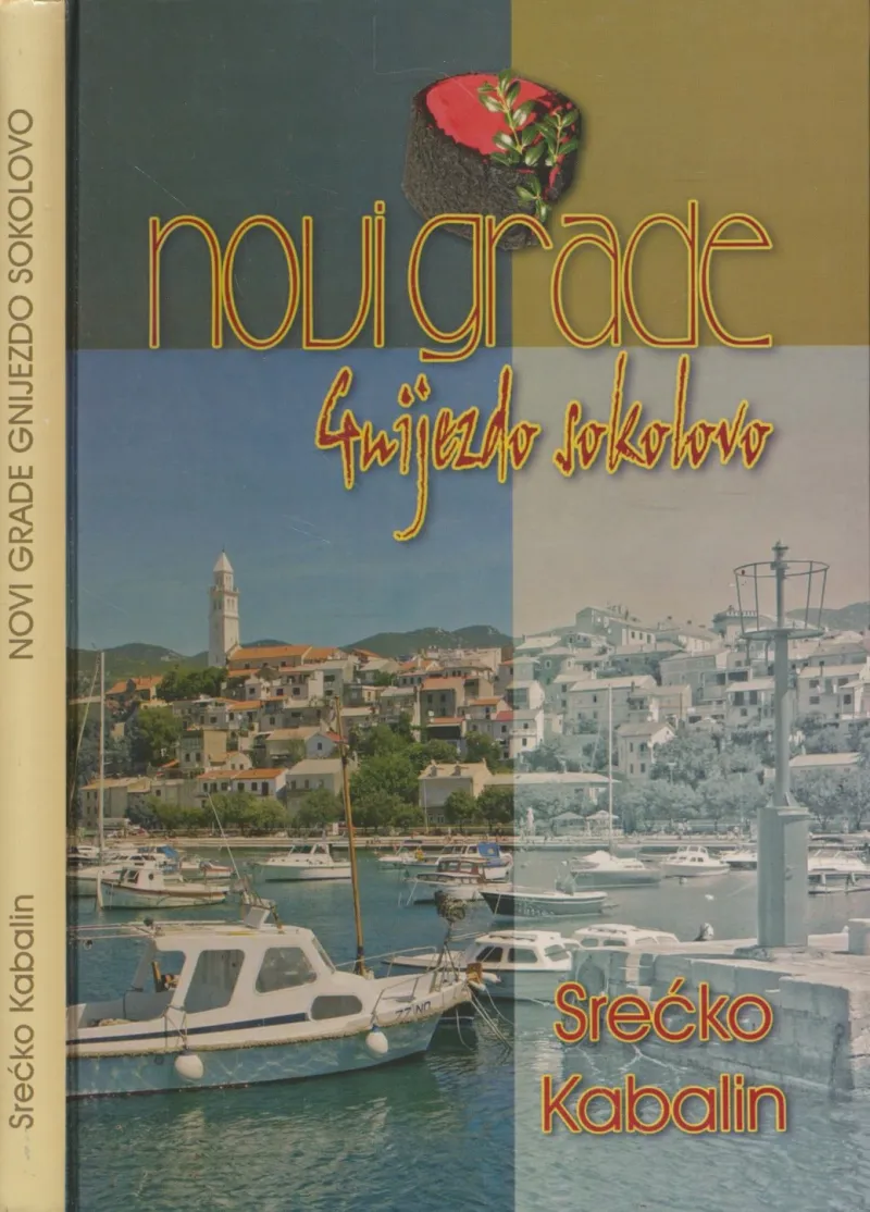 Novi grade - gnijezdo sokolovo : zvončići moje mladosti