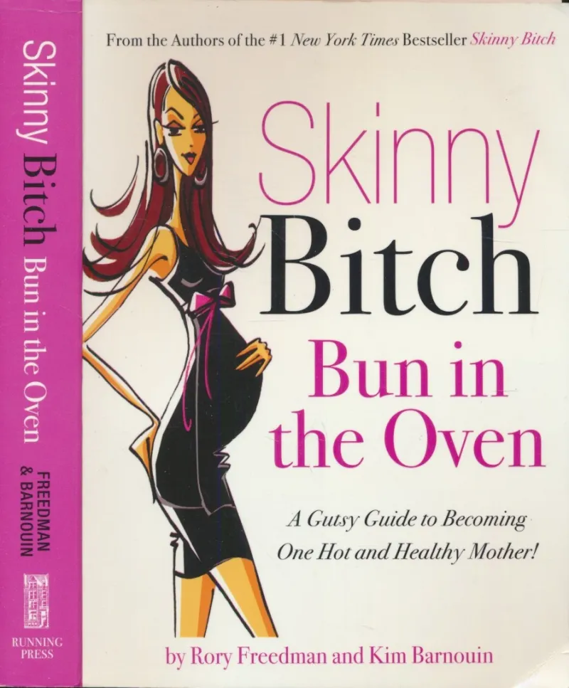 Skinny Bitch Bun in the Oven