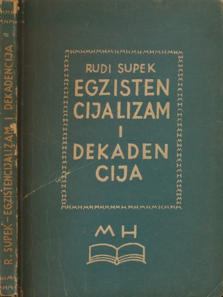 Egzistencijalizam i dekadencija : dva eseja