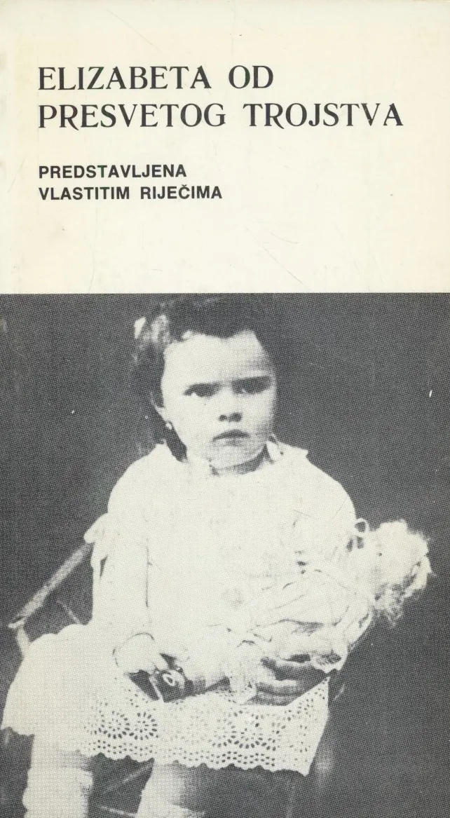 Elizabeta od Presvetog Trojstva predstavljena vlastitim riječima