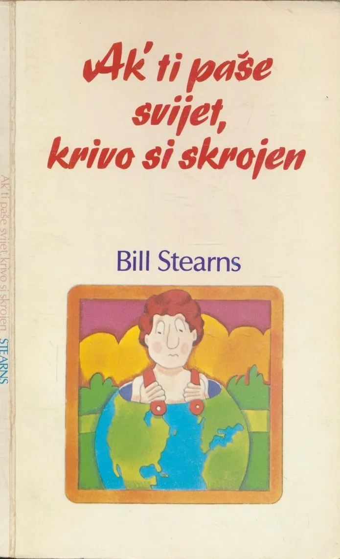 Ak' ti paše svijet, krivo si skrojen