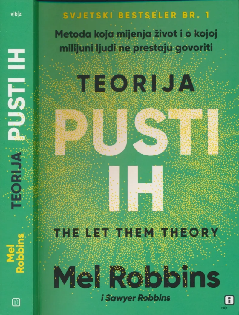 Teorija pusti ih : metoda koja mijenja život i o kojoj milijuni ljudi ne prestaju govoriti