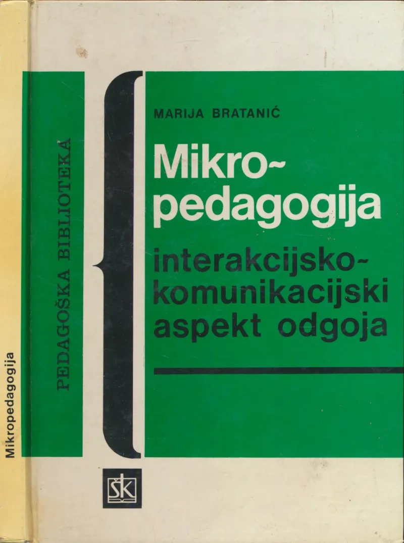 Mikropedagogija : interakcijsko-komunikacijski aspekt odgoja : priručnik za studente i nastavnike