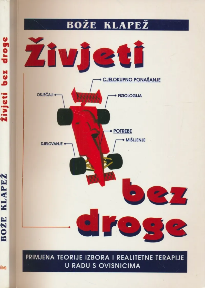 Živjeti bez droge : primjena teorije izbora i realitetne terapije u radu s ovisnicima