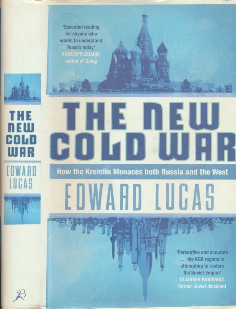 The New Cold War : How the Kremlin Menaces both Russia and the West
