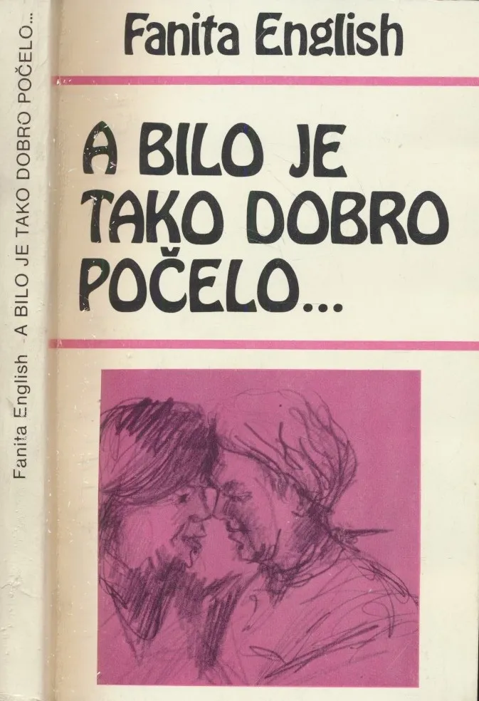 A bilo je tako dobro počelo : odnosi među partnerima, u obitelji i zvanju