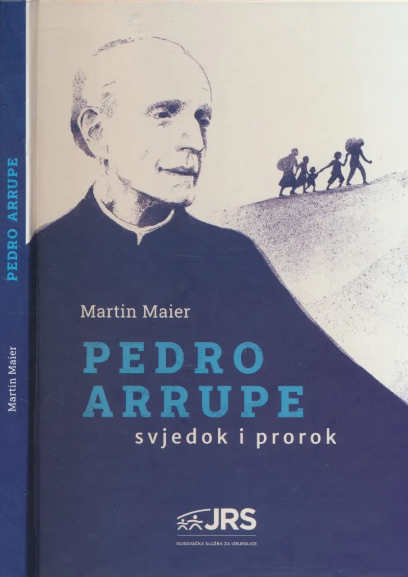 Pedro Arrupe : svjedok i prorok