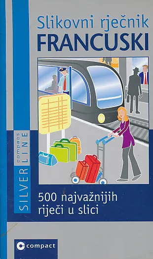 Slikovni rječnik Francuski - 500 najvažnijih riječi u slici