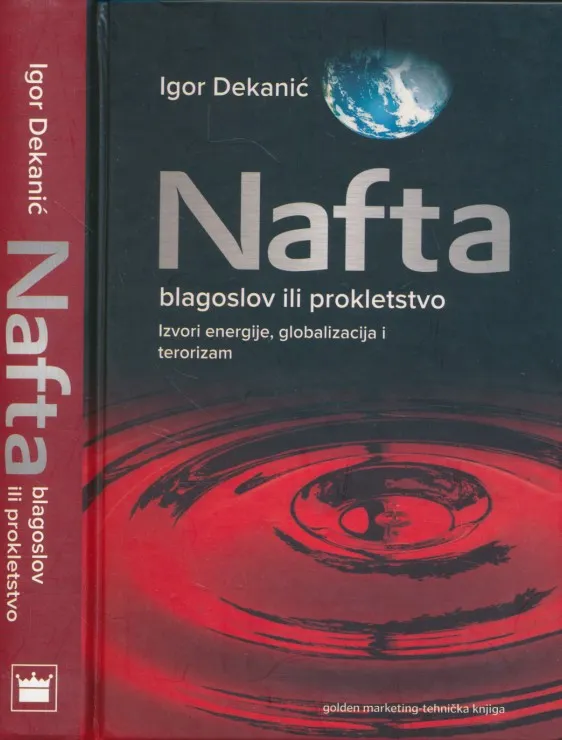 Nafta : blagoslov ili prokletstvo. Izvori energije, globalizacija i terorizam